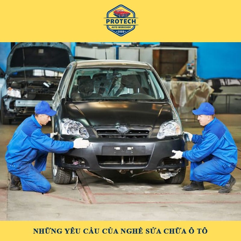 Những yêu cầu của nghề sửa chữa ô tô  – 5 yếu tố cần lưu ý