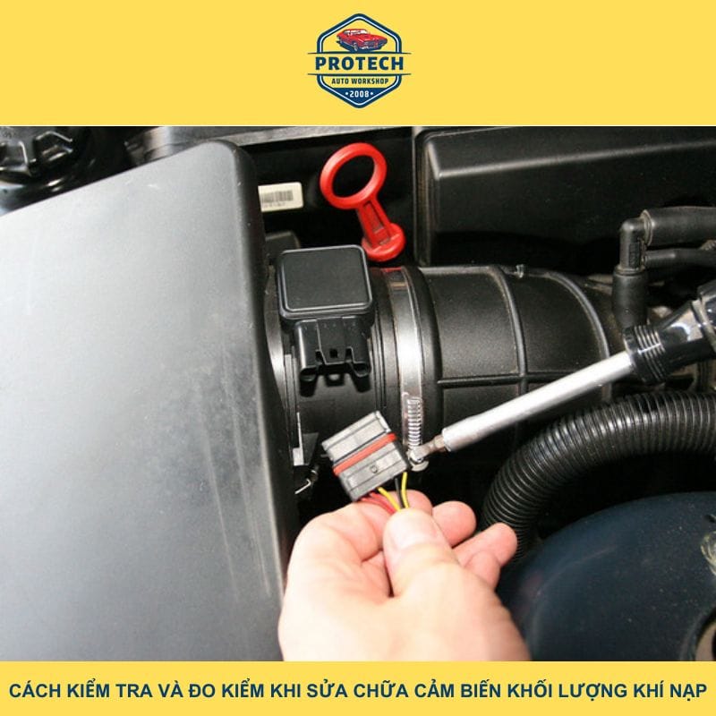 Cách kiểm tra và đo kiểm khi sửa chữa cảm biến Khối lượng khí nạp