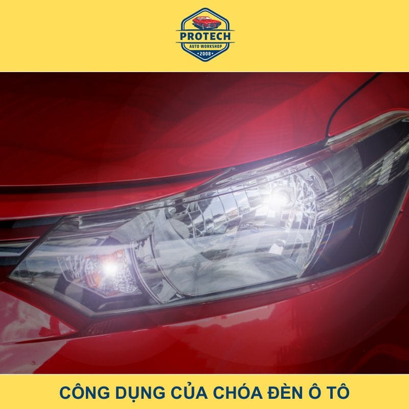 Công dụng của chóa đèn ô tô