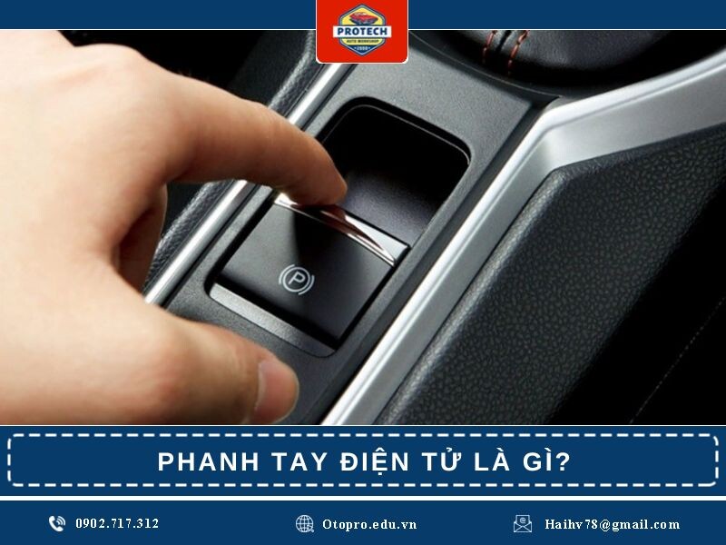 Phanh tay điện tử là gì? Phanh tay điện tử là gì?