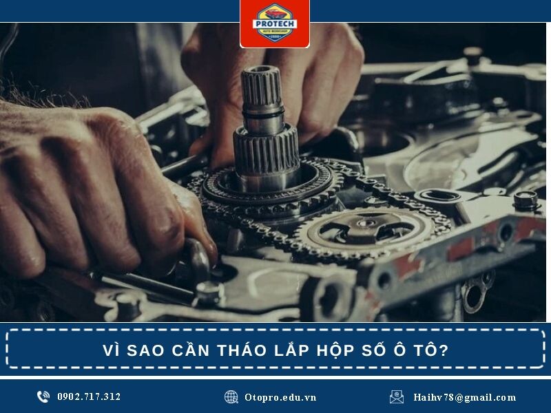 Vì sao cần tháo lắp hộp số ô tô?