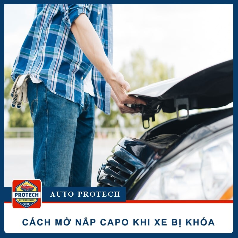 Cách mở nắp capo khi xe bị khóa AN TOÀN – HIỆU QUẢ