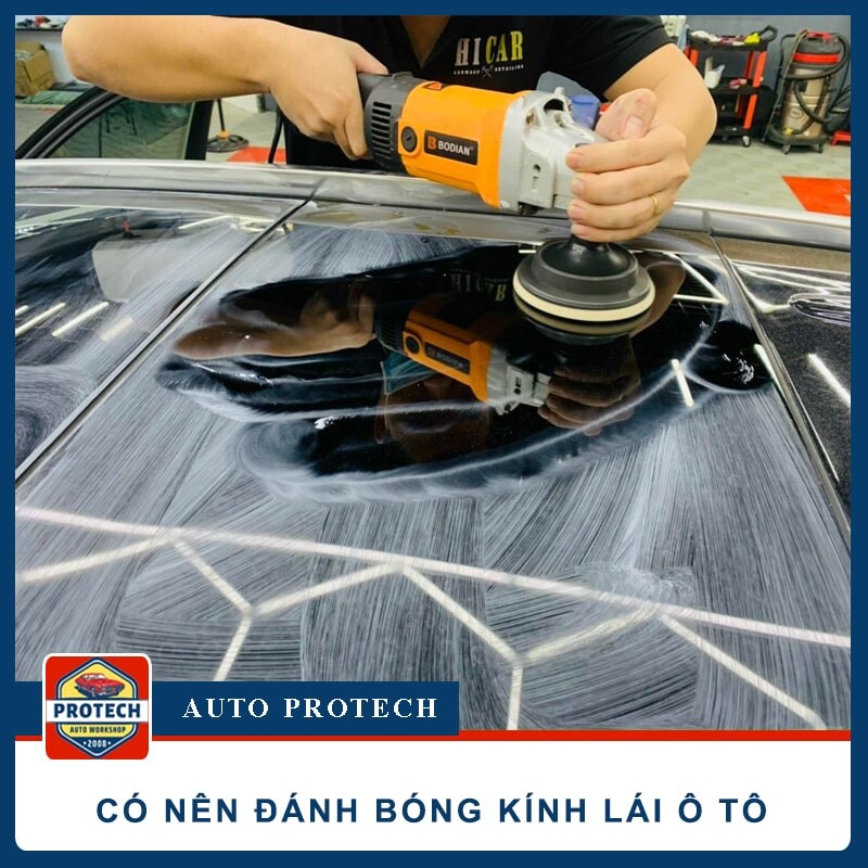 (TƯ VẤN) Có nên đánh bóng kính lái ô tô hay không?