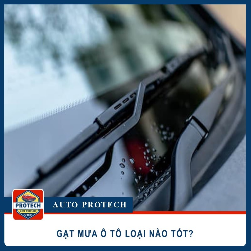 Gạt mưa ô tô loại nào tốt? Kinh nghiệm chọn gạt mưa