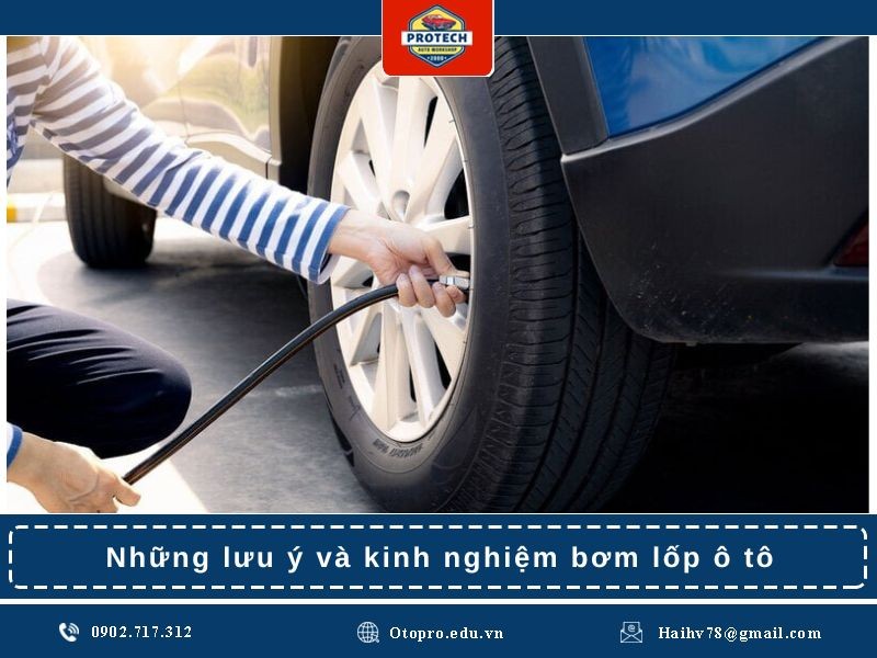 Những lưu ý và kinh nghiệm bơm lốp ô tô